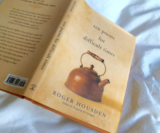 Ten Poems for Difficult Times - Roger Housden